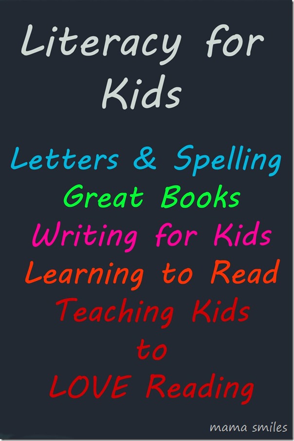 literacy fun for kids: letters and spelling, great books, writing, learning to read - teaching kids to LOVE reading.