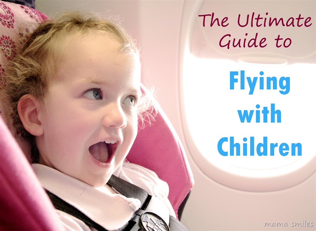 The ultimate guide to flying with children