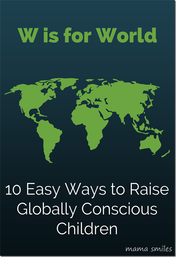 10 easy ways to raise globally conscious children