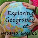 exploring geography at mama smiles