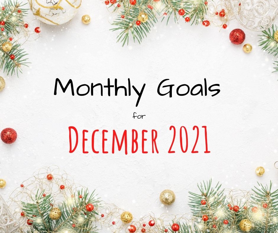 December 2021 monthly goals