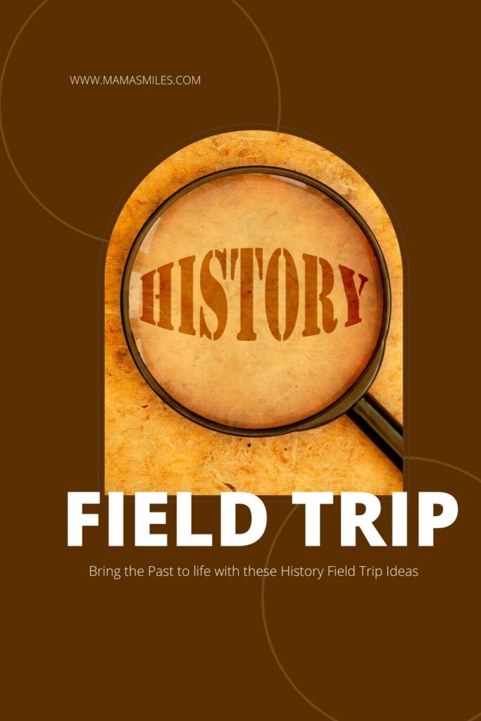 history field trip ideas