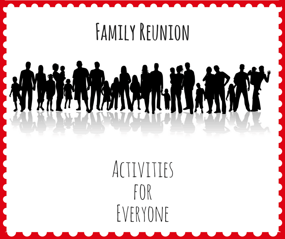 Favorite family reunion activities for all ages