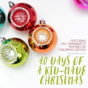 10 days of kid made ornaments