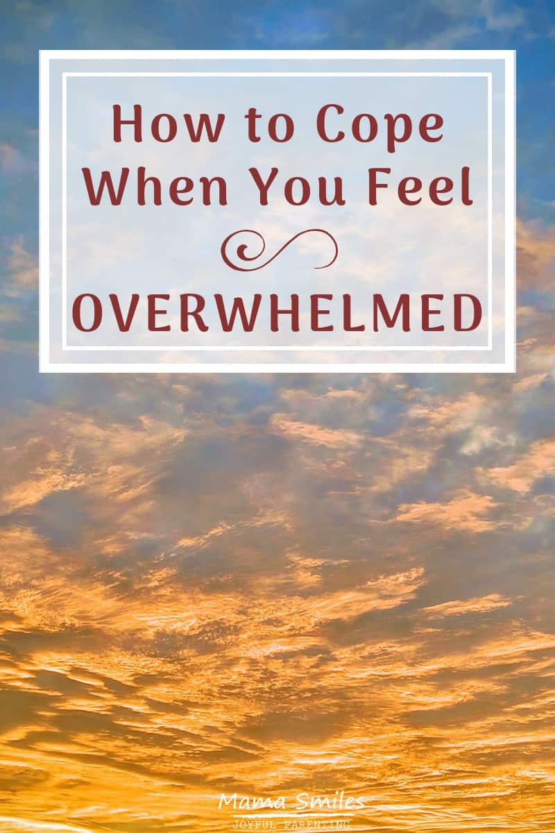 How to Cope When You're Feeling Overwhelmed as a Mom #parenting #momlife #settinggoals
