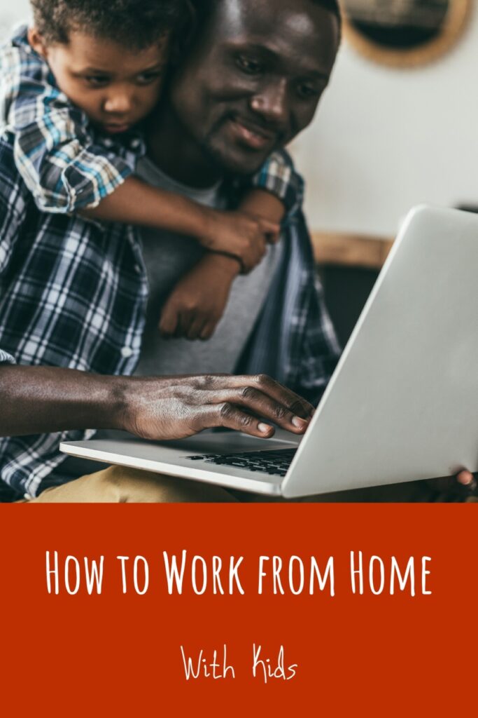 how to work at home with kids
